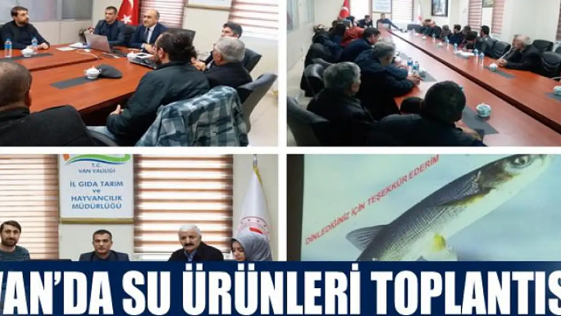 Van'da su ürünleri toplantısı