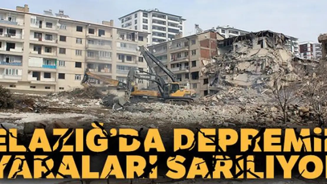 Elazığ'da depremin yaraları sarılıyor