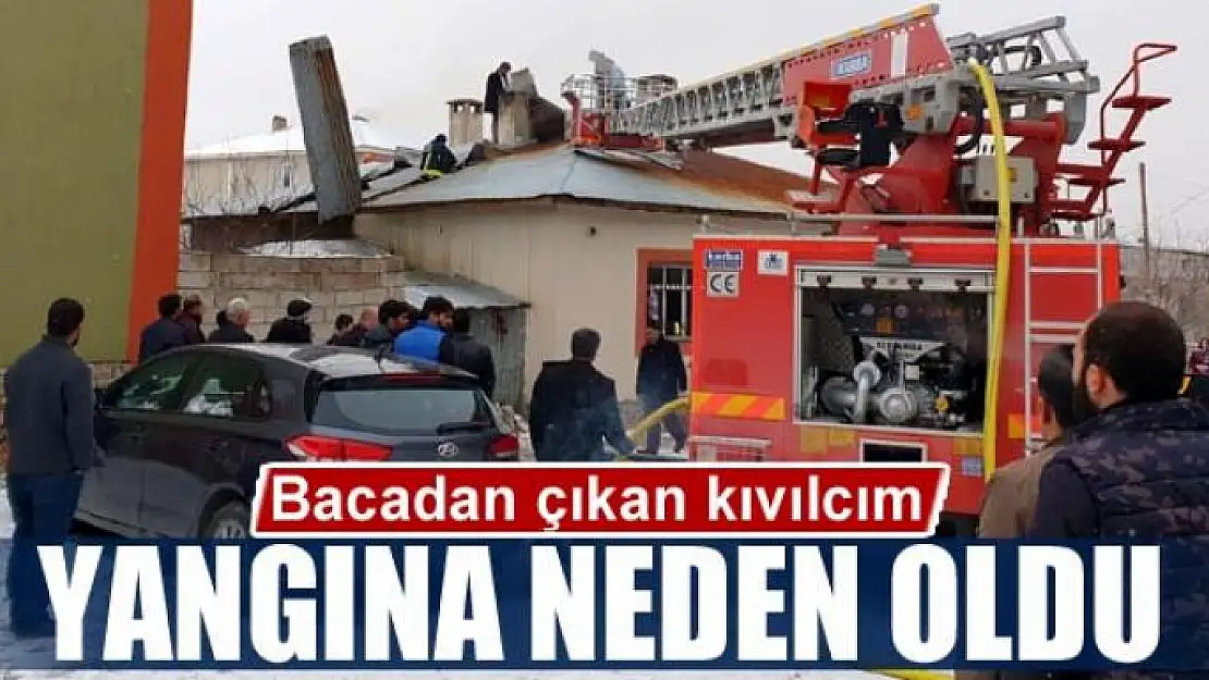 Bacadan çıkan kıvılcım yangına neden oldu