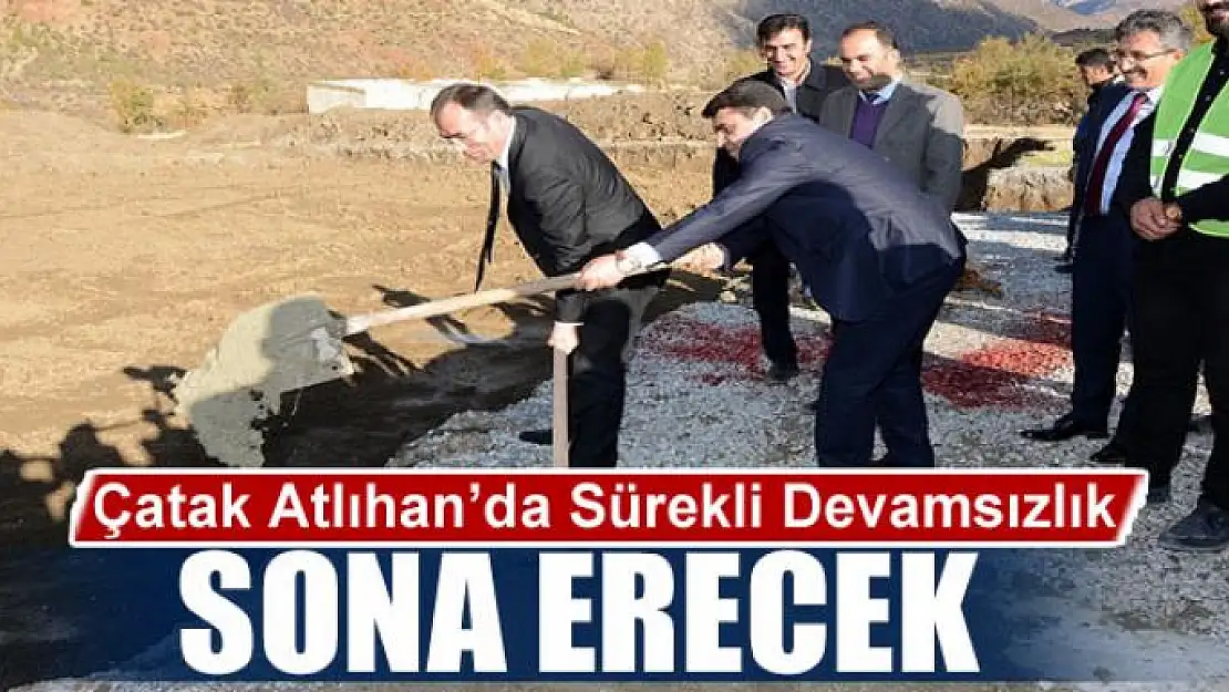 Çatak Atlıhan'da Sürekli Devamsızlık Sona Erecek 