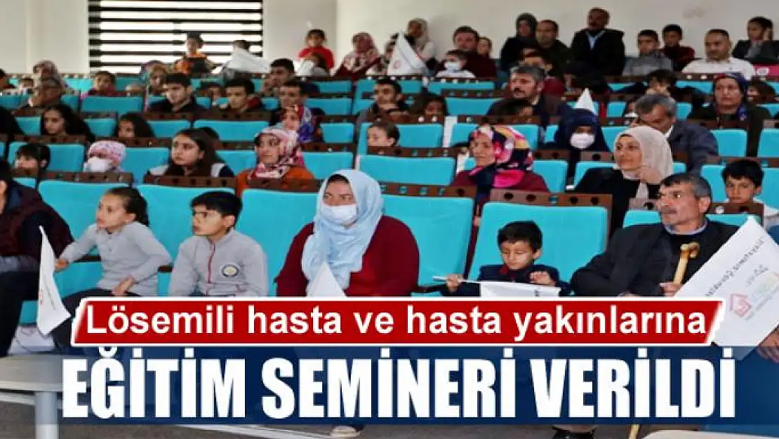 Lösemili hasta ve hasta yakınlarına eğitim semineri verildi