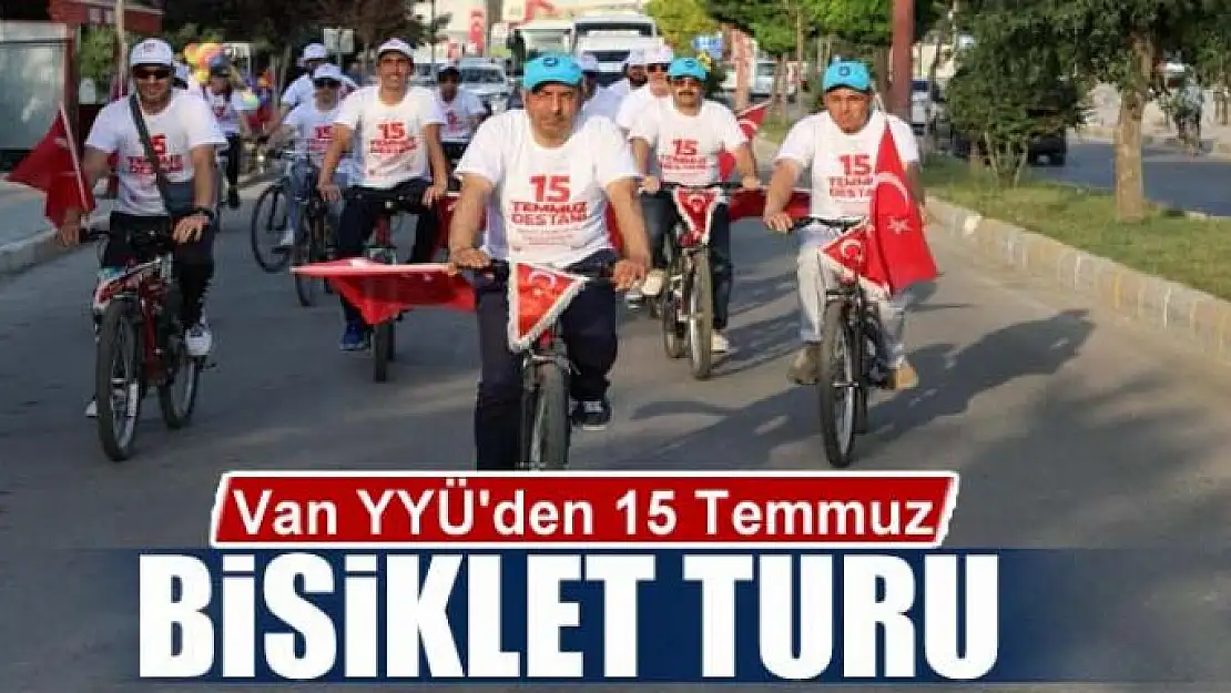 Van YYÜ'den 15 Temmuz için bisiklet turu etkinliği