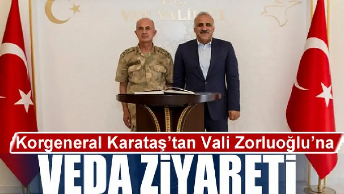 Korgeneral Karataş'tan Vali Zorluoğlu'na veda ziyareti