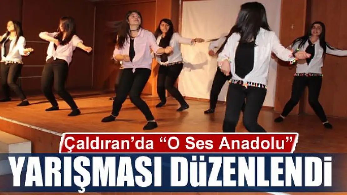 Çaldıran'da 'O Ses Anadolu' yarışması 