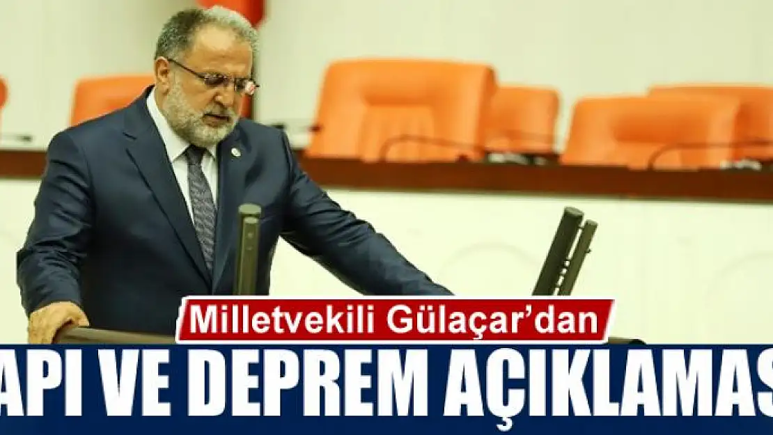 Milletvekili Gülaçar'dan sınır kapısı ve deprem açıklaması