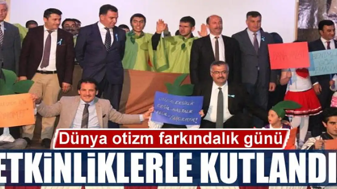 Dünya otizm farkındalık günü etkinliklerle kutlandı