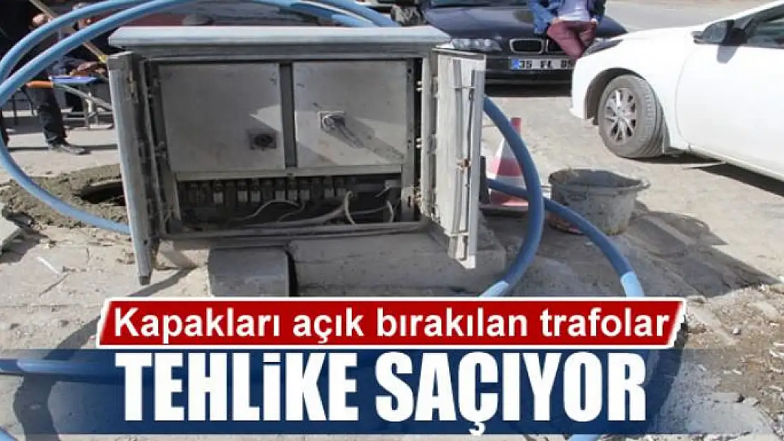 Başkale'de kapakları açık bırakılan trafolar tehlike saçıyor 