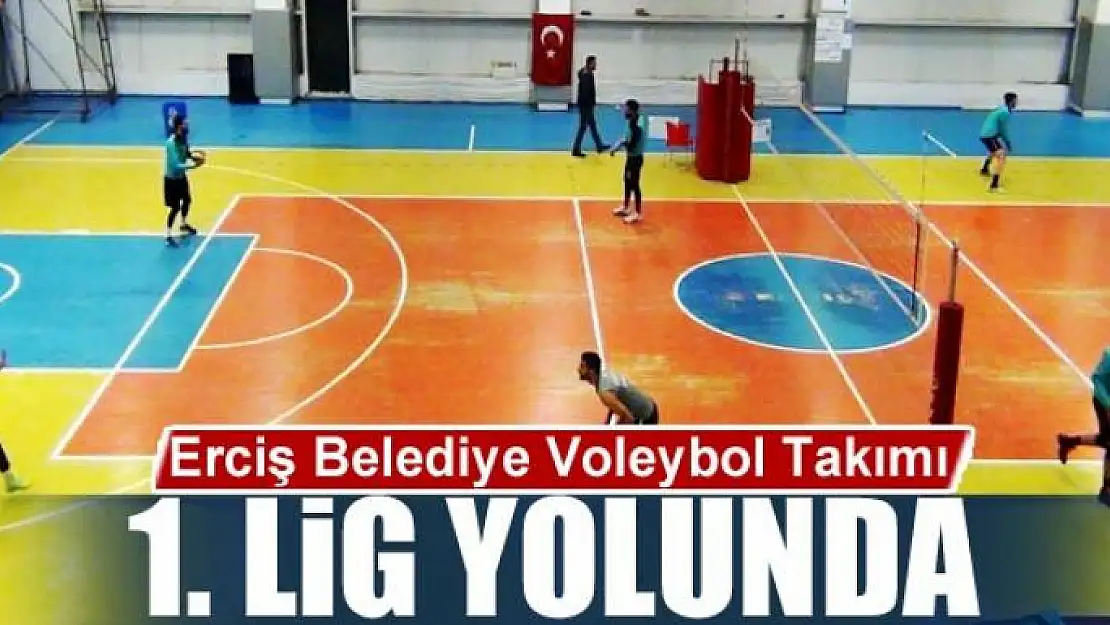 Erciş Belediye Voleybol Takımı, 1. Lig yolunda