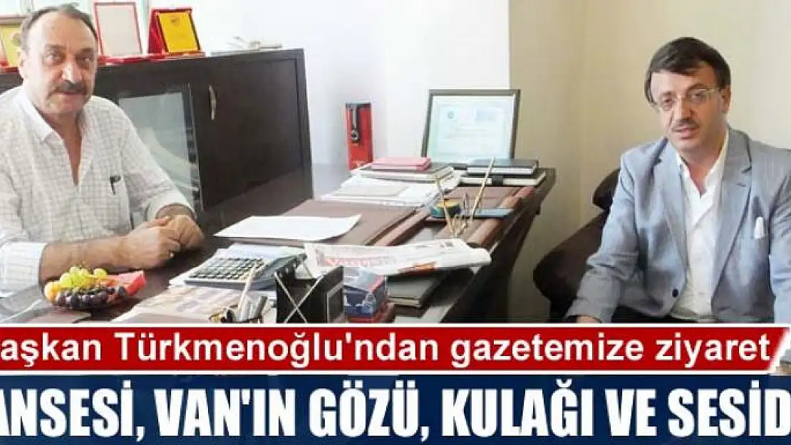 VANSESİ, VAN'IN GÖZÜ, KULAĞI VE SESİDİR