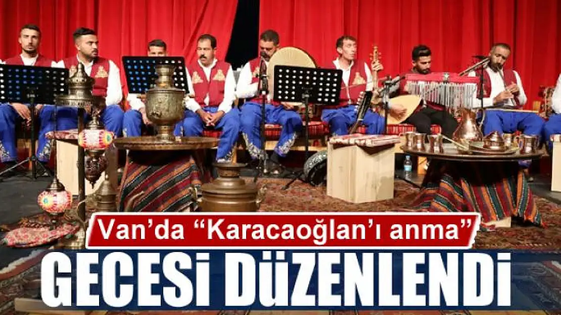 Van'da Karacaoğlan'ı anma gecesi