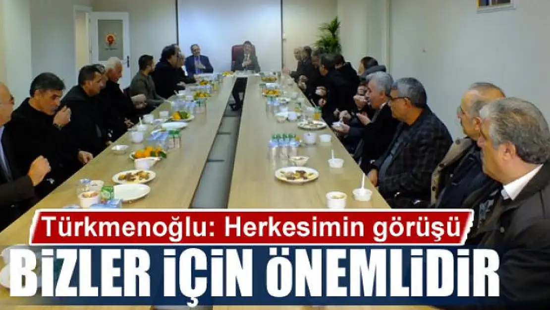 Türkmenoğlu: Herkesimin görüşü bizler için önemlidir