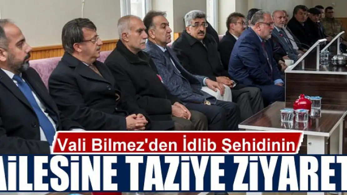 Vali Bilmez'den İdlib Şehidinin ailesine taziye ziyareti