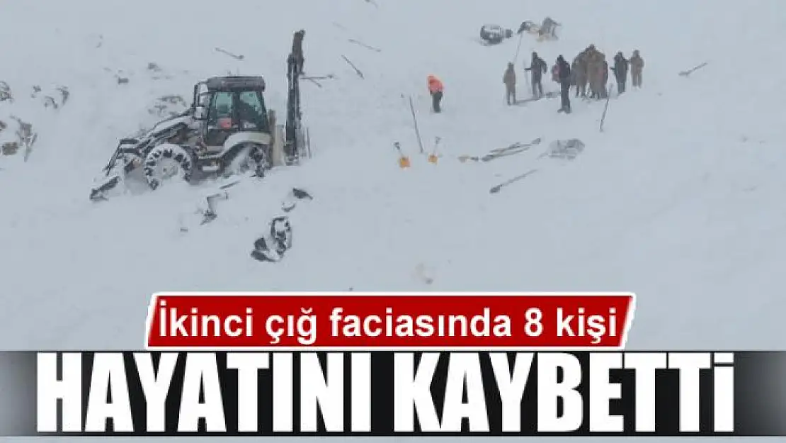 Çığ faciasında 8 kişi hayatını kaybetti