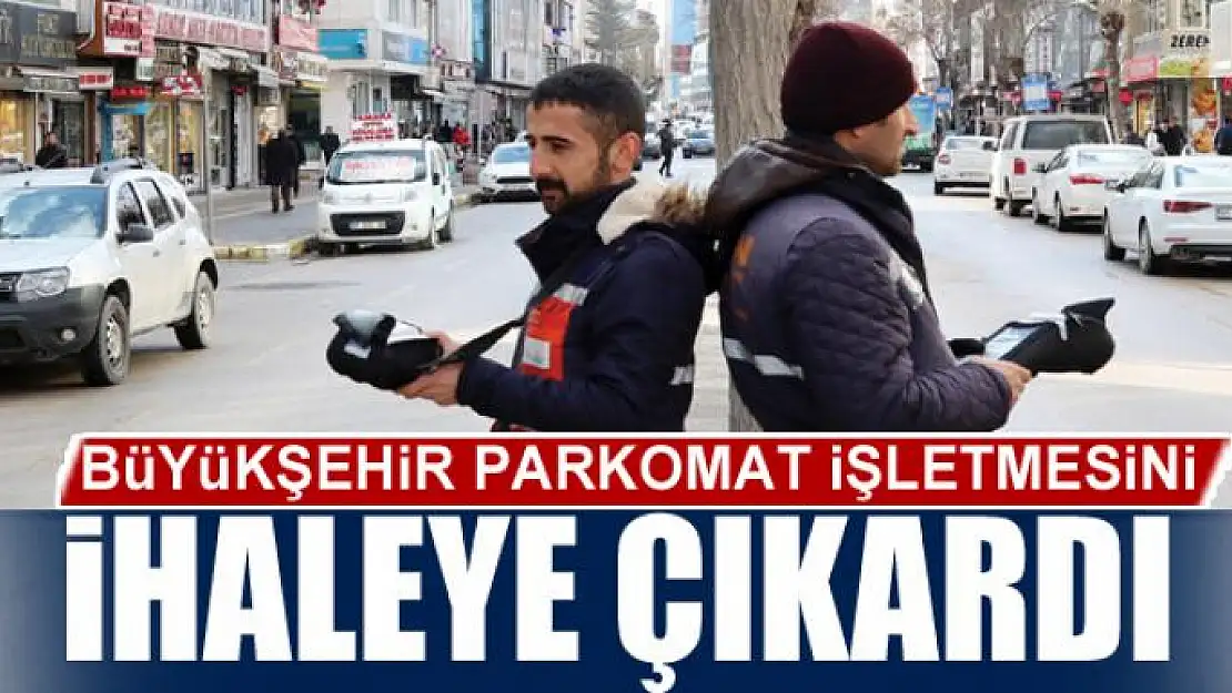 BÜYÜKŞEHİR PARKOMAT İŞLETMESİNİ İHALEYE ÇIKARDI