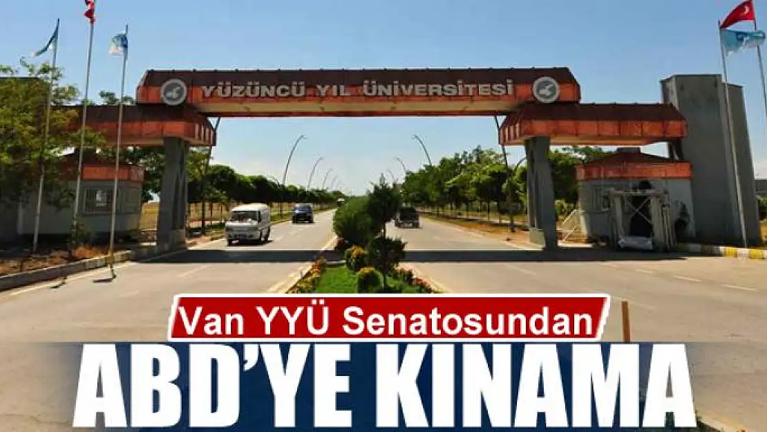 Van YYÜ Senatosundan ABD'ye kınama