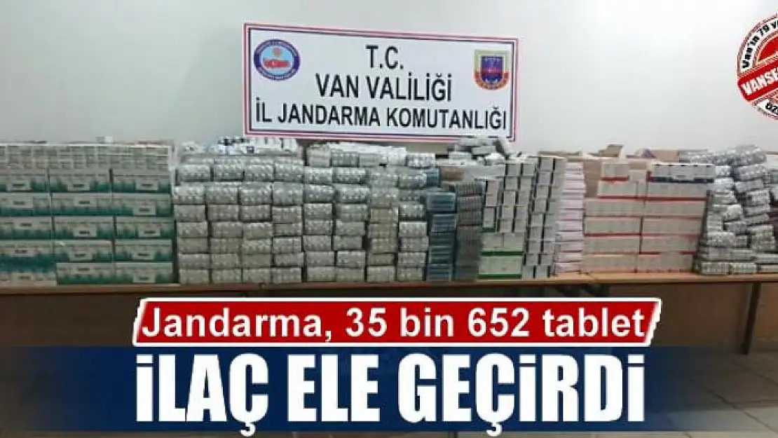 Jandarma, 35 bin 652 tablet ilaç ele geçirdi 