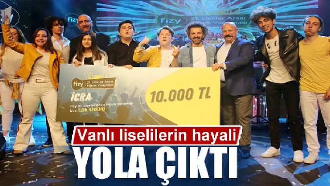 Vanlı liselilerin hayali yola çıktı