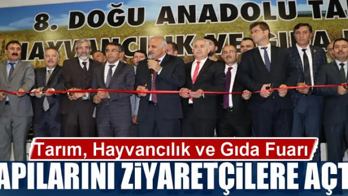 8. Doğu Anadolu Tarım, Hayvancılık ve Gıda Fuarı start aldı