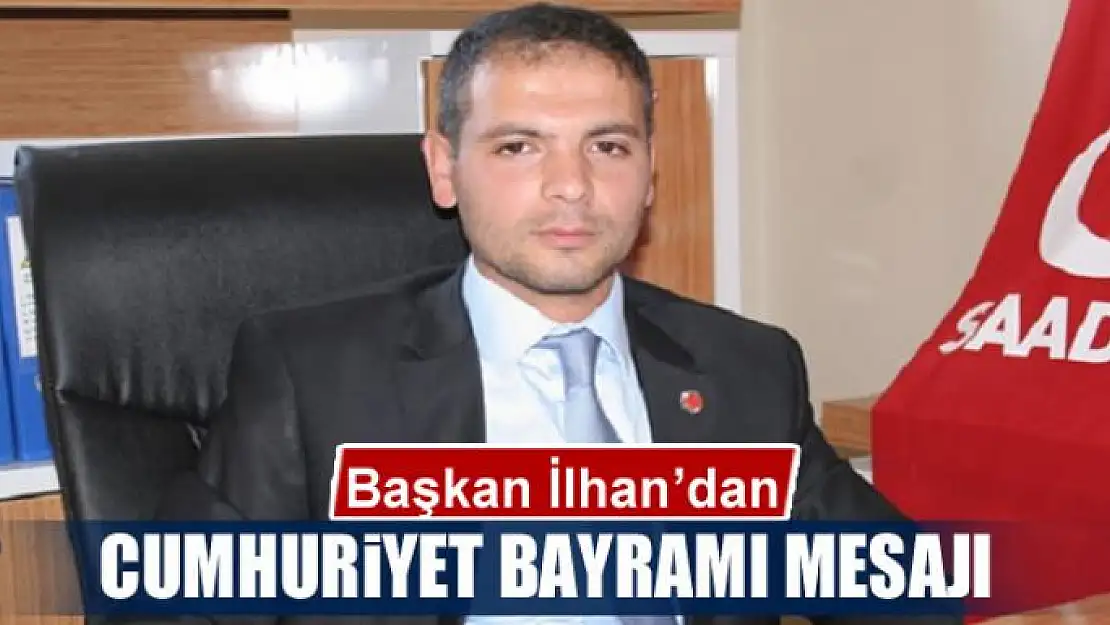 Başkan İlhan'dan Cumhuriyet Bayramı mesajı 