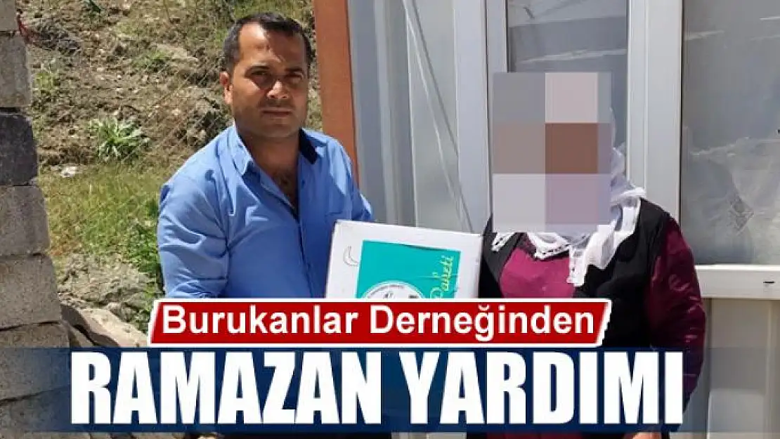 Burukanlar Derneğinden Ramazan yardımı