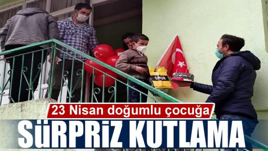 23 Nisan doğumlu çocuğa sürpriz kutlama