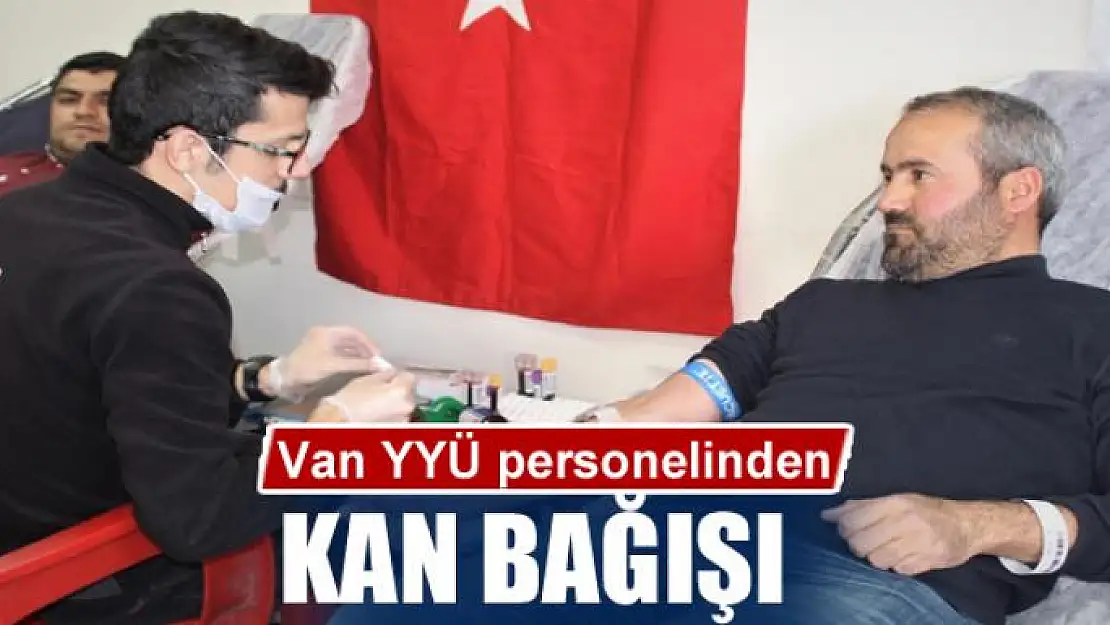 Van YYÜ personelinden kan bağışı