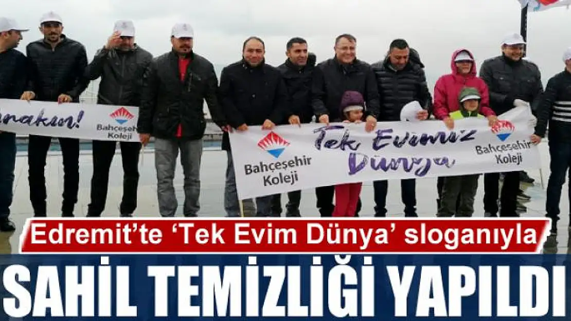 Edremit'te 'Tek Evim Dünya' sloganıyla sahil temizliği