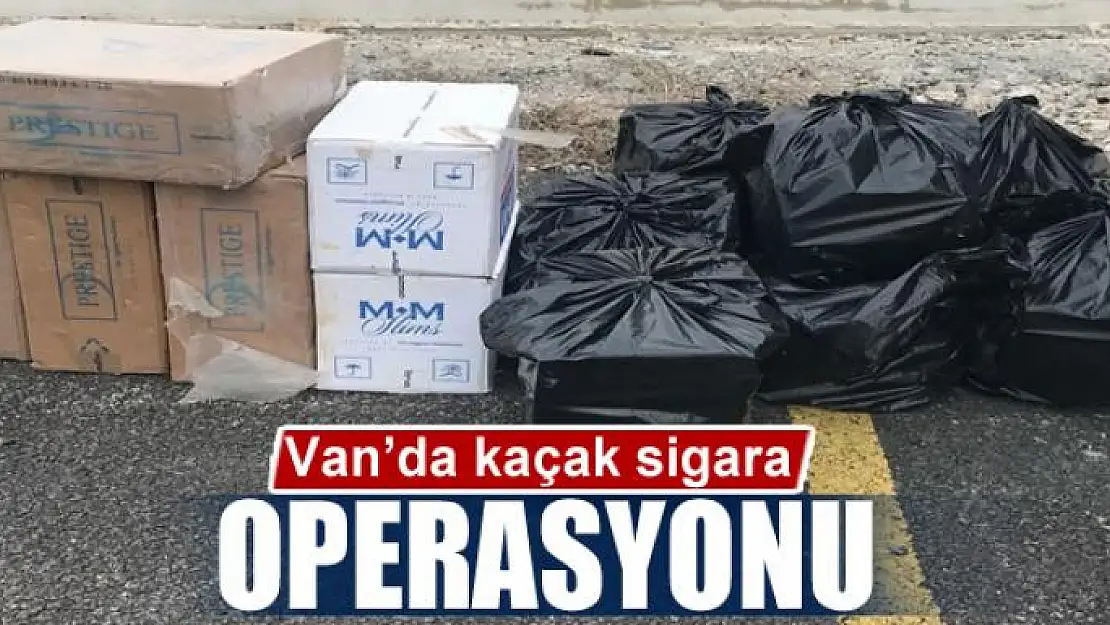 Van'da kaçak sigara operasyonu