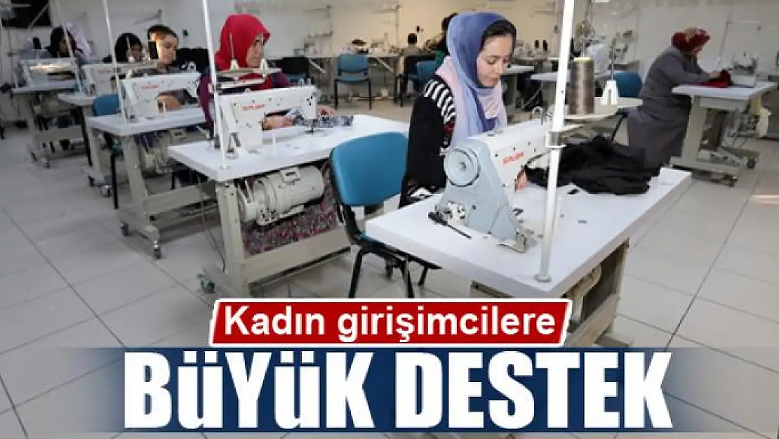 Kadın girişimcilere büyük destek