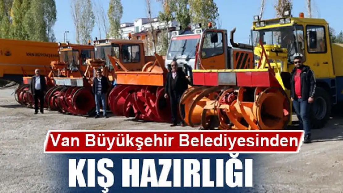 Van Büyükşehir Belediyesinden kış hazırlığı