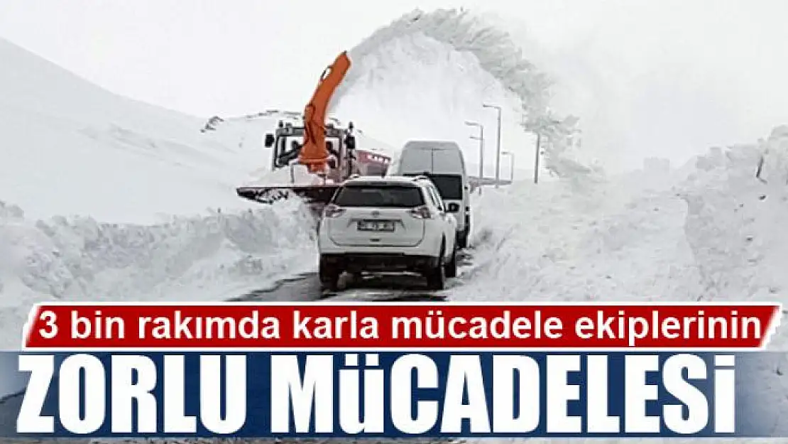 3 bin rakımda karla mücadele ekiplerinin zorlu mücadelesi 