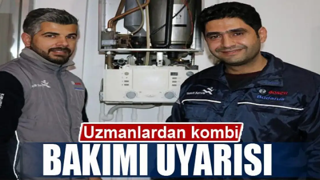 Uzmanlardan kombi bakımı uyarısı