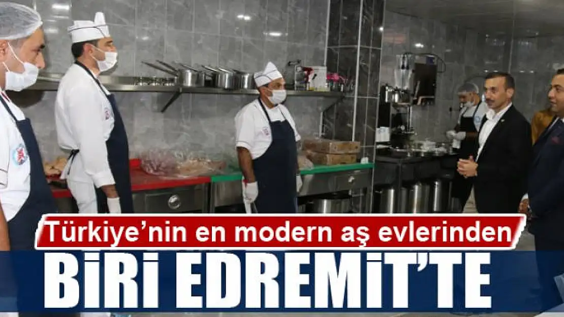 Türkiye'nin en modern aş evlerinden biri Edremit'te 