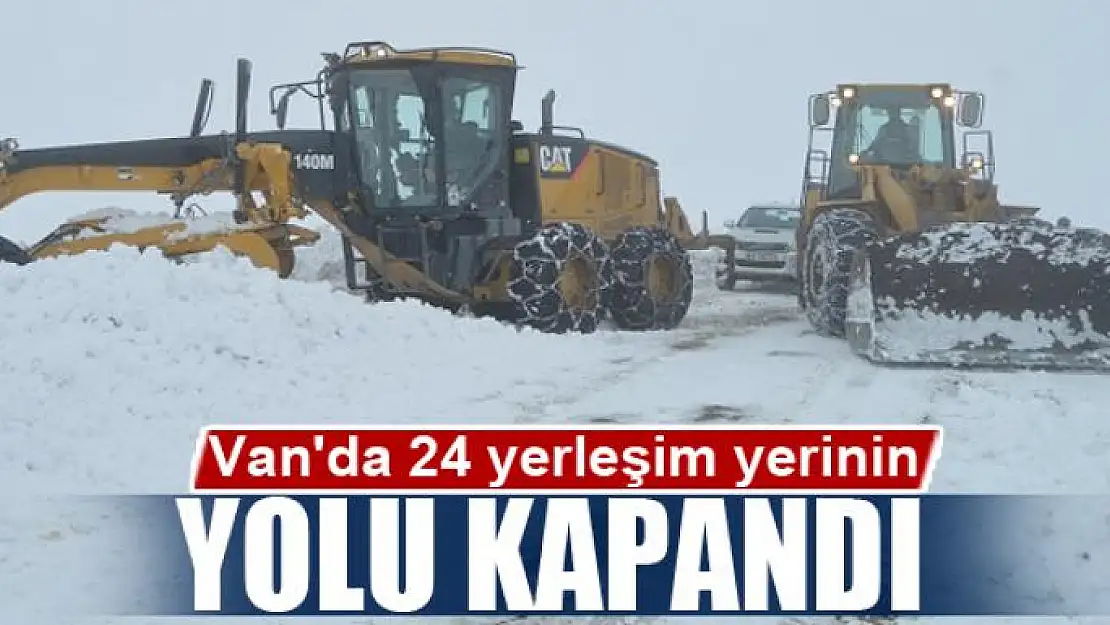 Van'da 24 yerleşim yerinin yolu kapandı 