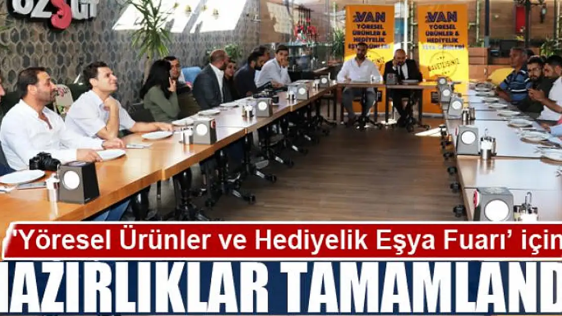 Van'da 'Yöresel Ürünler ve Hediyelik Eşya Fuarı' için hazırlıklar tamamlandı