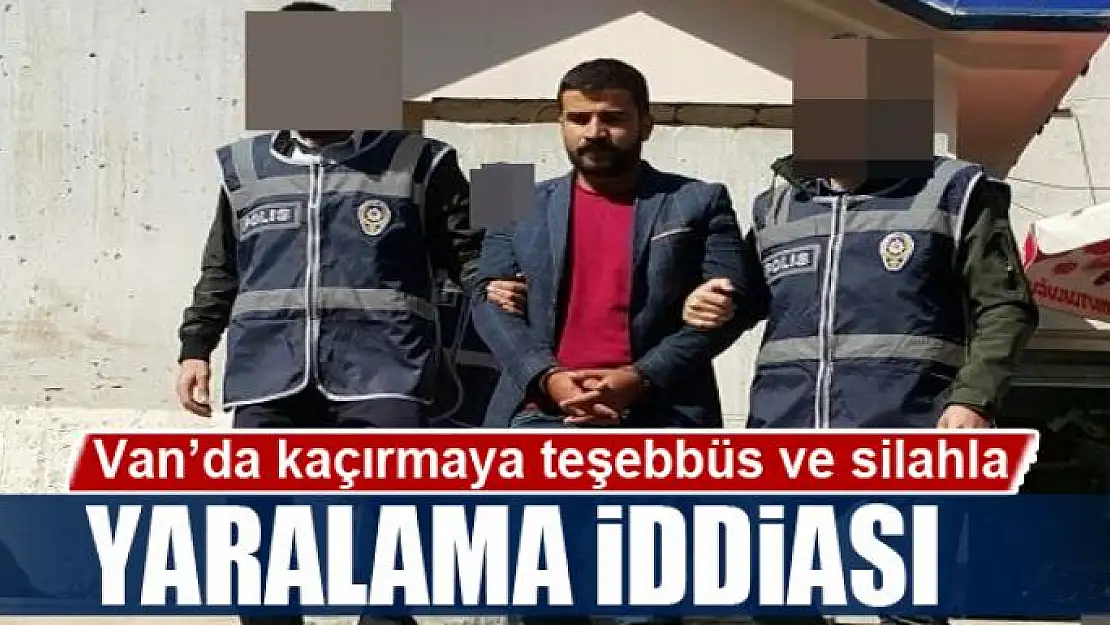 Van'da kaçırmaya teşebbüs ve silahla yaralama iddiası 