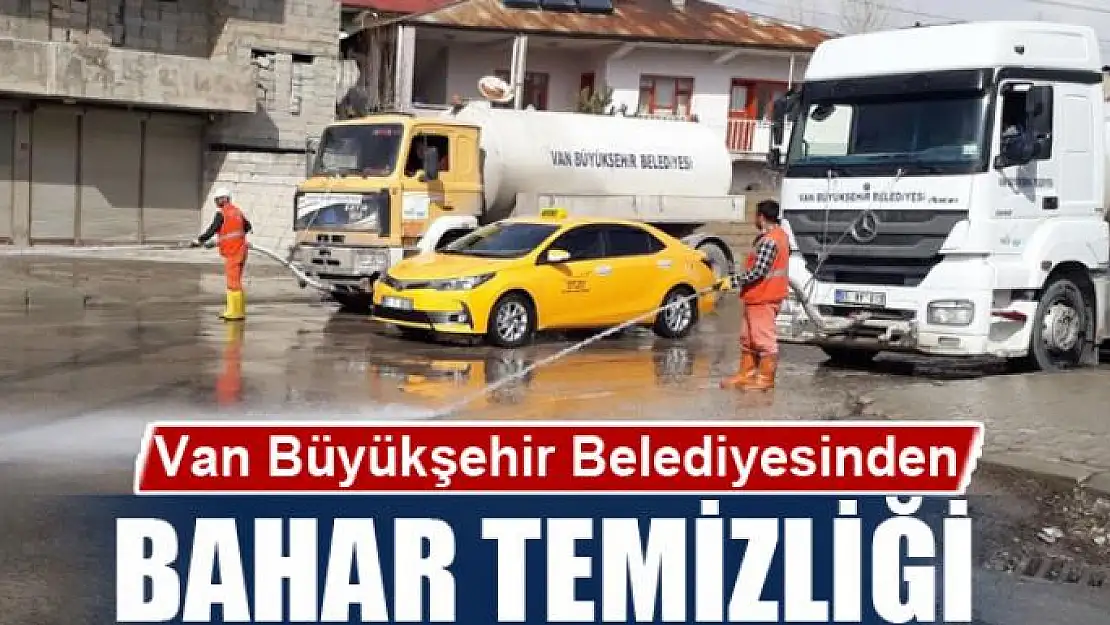 Van Büyükşehir Belediyesinden bahar temizliği