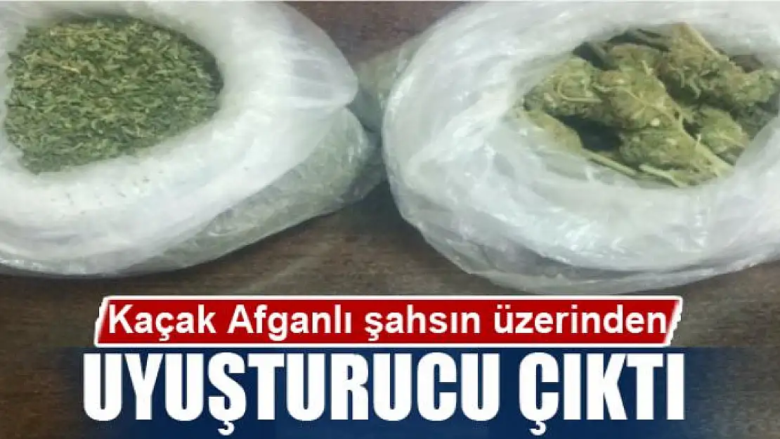 Kaçak Afganlı şahsın üzerinden uyuşturucu çıktı