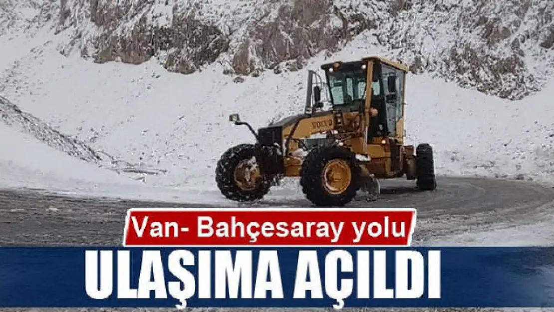 Van- Bahçesaray yolu ulaşıma açıldı 