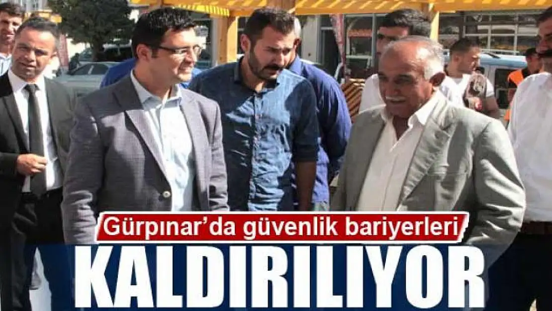 Gürpınar'da güvenlik bariyerleri kaldırılıyor