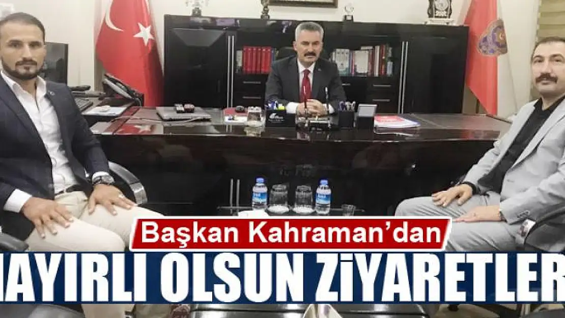 Başkan Kahraman'dan hayırlı olsun ziyaretleri