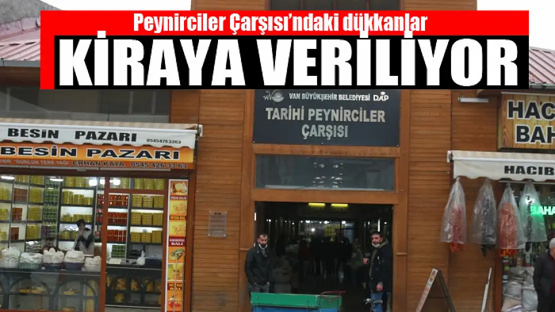 Peynirciler Çarşısı'ndaki dükkanlar kiraya veriliyor