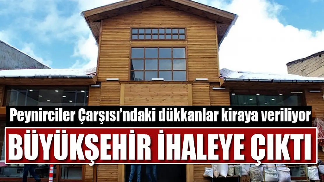 Peynirciler Çarşısı'ndaki dükkanlar kiraya veriliyor