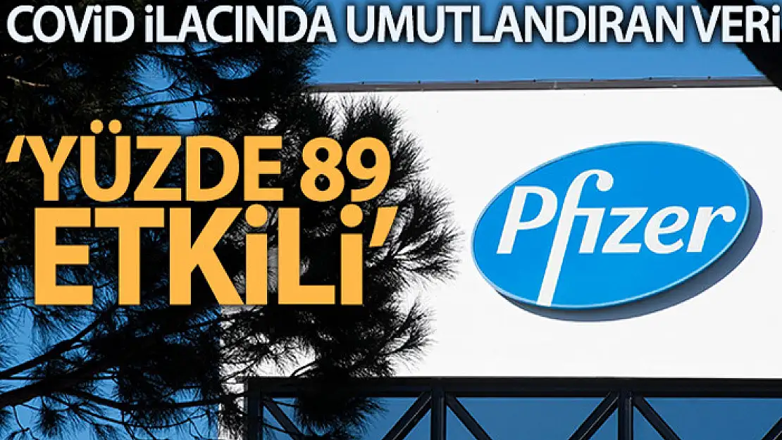 Pfizer: 'Covid-19 hapı yüzde 89 etkili'