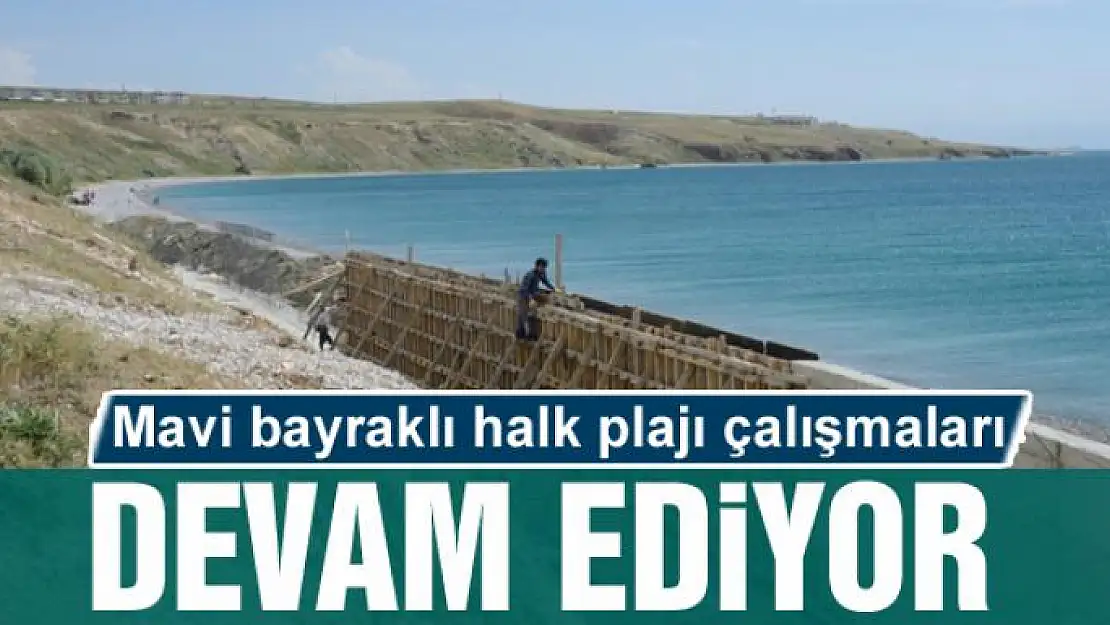 Mavi bayraklı halk plajı çalışmaları devam ediyor