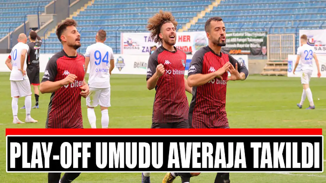 PLAY-OFF UMUDU AVERAJA TAKILDI