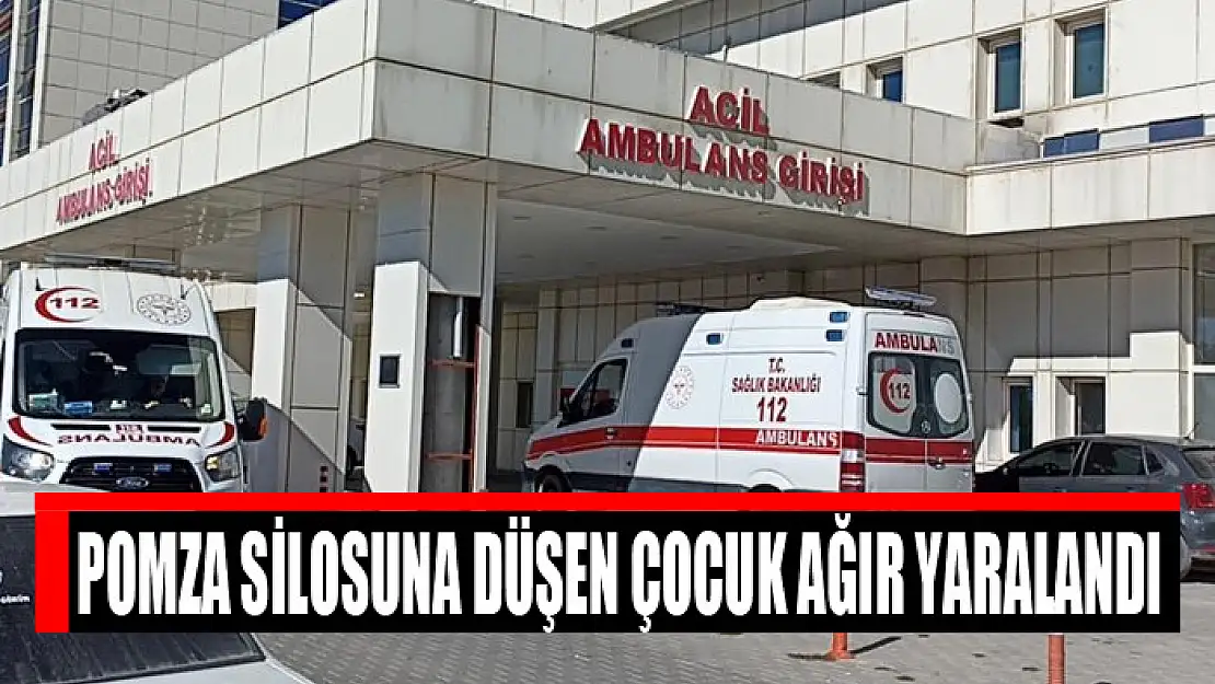 Ponza silosuna düşen çocuk ağır yaralandı