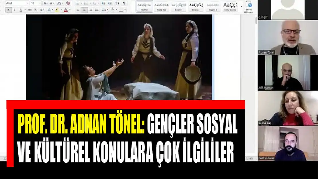 Prof. Dr. Adnan Tönel: Gençler sosyal ve kültürel konulara çok ilgililer