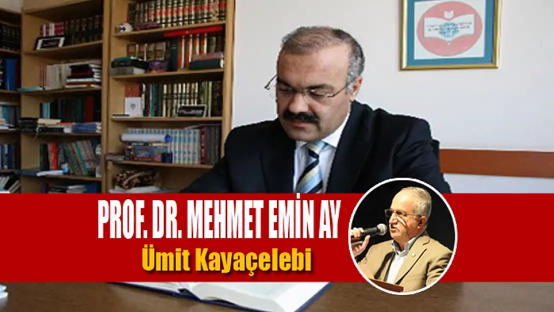 Prof. Dr. Mehmet Emin Ay