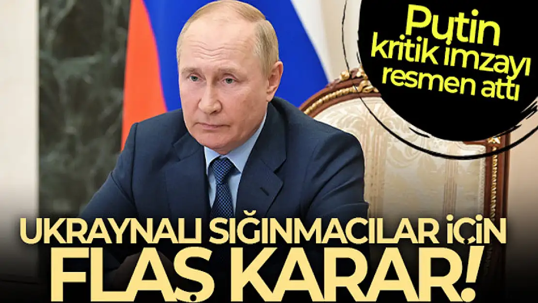 Putin, Ukrayna'dan Rusya'ya gelen sığınmacılara yardım yapılmasına dair kararname imzaladı